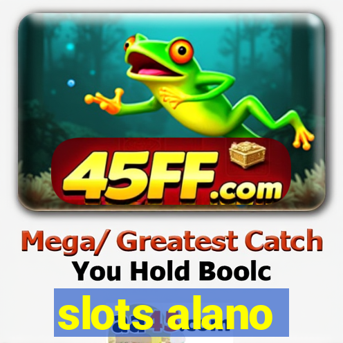 slots alano
